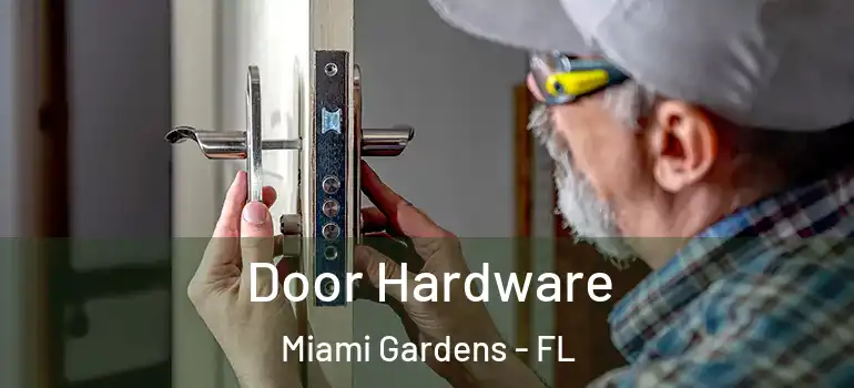 Door Hardware Miami Gardens - FL