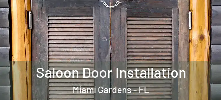  Saloon Door Installation Miami Gardens - FL