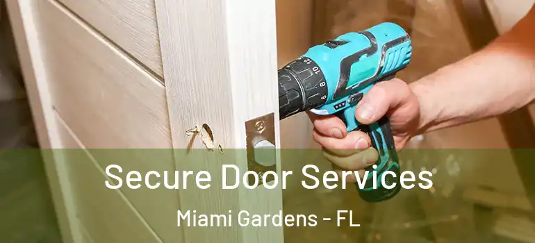  Secure Door Services Miami Gardens - FL